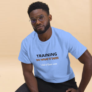 Training do what it takes I did it Gear Unisex classic tee