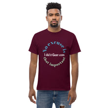 Load image into Gallery viewer, No Excuse is That important I did it gear Unisex classic tee