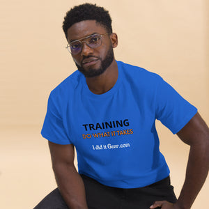 Training do what it takes I did it Gear Unisex classic tee