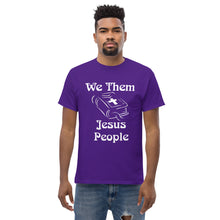 Load image into Gallery viewer, We Them Jesus People Men&#39;s classic tee T-shirt