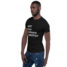 Load image into Gallery viewer, Not Your Ordinary Christian Short-Sleeve Unisex T-Shirt