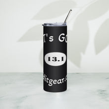Load image into Gallery viewer, Let&#39;s Go 13.1 Half Marathon Stainless steel tumbler