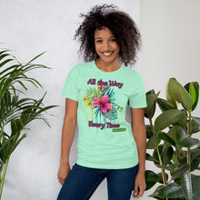 Load image into Gallery viewer, All the Way every time Unisex t-shirt more colors available
