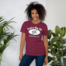 Load image into Gallery viewer, Let&#39;s Go 5K Unisex t-shirt