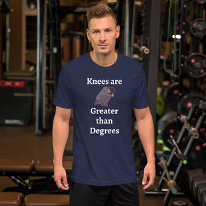 Knees are Greater than Degrees Men We them Jesus People Unisex t-shirt