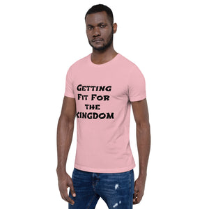 Getting Fit for the KINGDOM Short-Sleeve Unisex T-Shirt