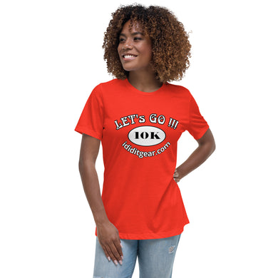 Let's Go 10K !!! Women's Relaxed T-Shirt